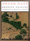 Dream Days by Kenneth Grahame