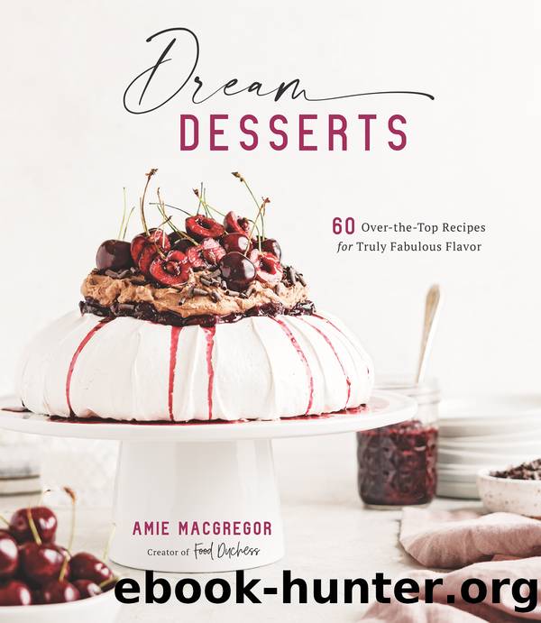 Dream Desserts by Amie MacGregor