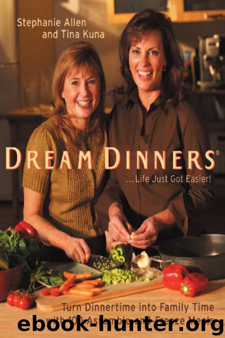 Dream Dinners by Stephanie Allen;Tina Kuna