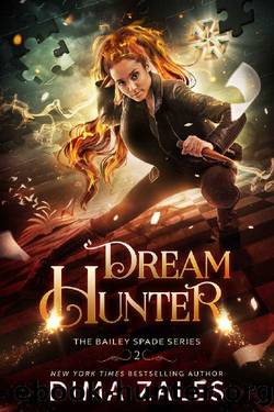 Dream Hunter (Bailey Spade Book 2) by Dima Zales & Anna Zaires
