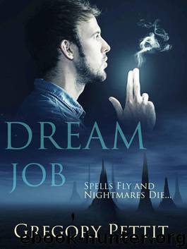 Dream Job (The Dreamwalker Chronicles Book 1) by Pettit Gregory