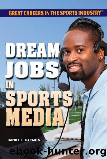 Dream Jobs in Sports Media by Daniel E. Harmon