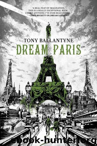 Dream Paris by Ballantyne Tony