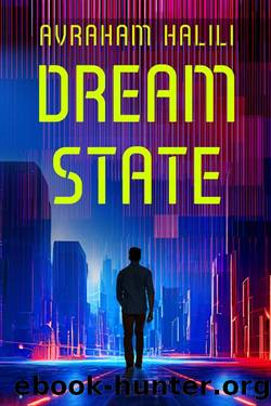 Dream State: A SciFi Novella by Avraham Halili