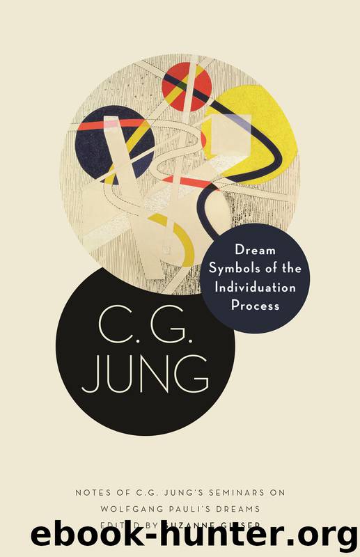 Dream Symbols of the Individuation Process by C. G. Jung;Suzanne Gieser;