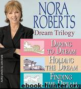 Dream Trilogy by Nora Roberts