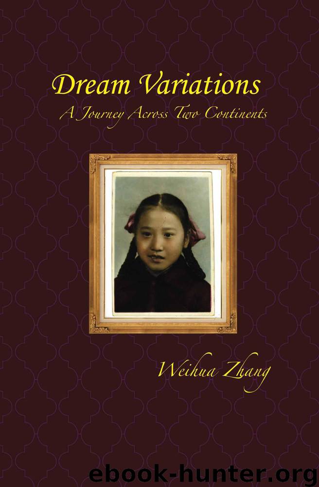 Dream Variations: A Journey Across Two Continents by Zhang Weihua