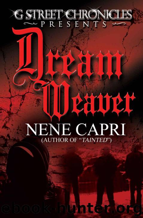 Dream Weaver (G Street Chronicles Presents) by Nene Capri