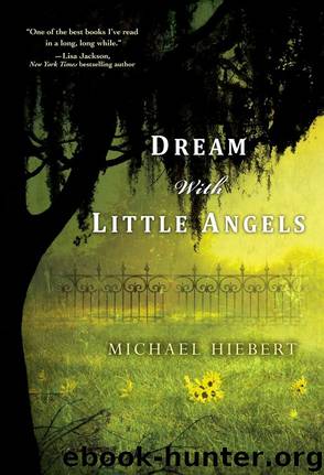 Dream With Little Angels (An Alvin, Alabama Novel) by Michael Hiebert