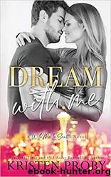 Dream With Me by Kristen Proby