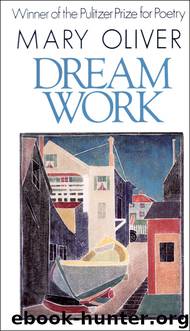 Dream Work by Mary Oliver