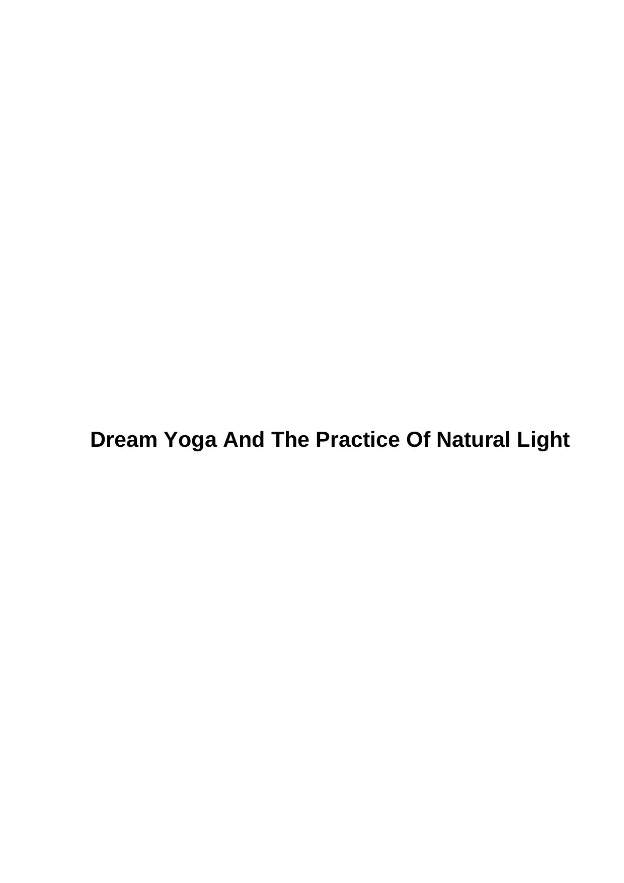 Dream Yoga And The Practice Of Natural Light by Unknown