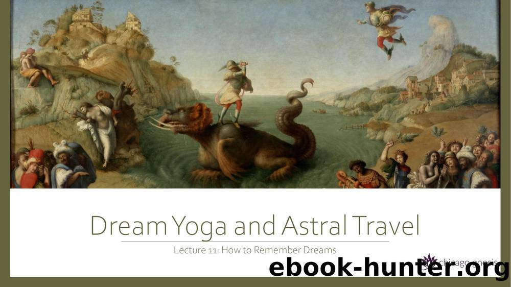 Dream Yoga and Astral Projection by Paul Grossman