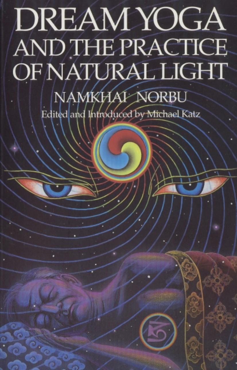 Dream Yoga and the Practice of Natural Light by Namkhai Norbu Michael Katz