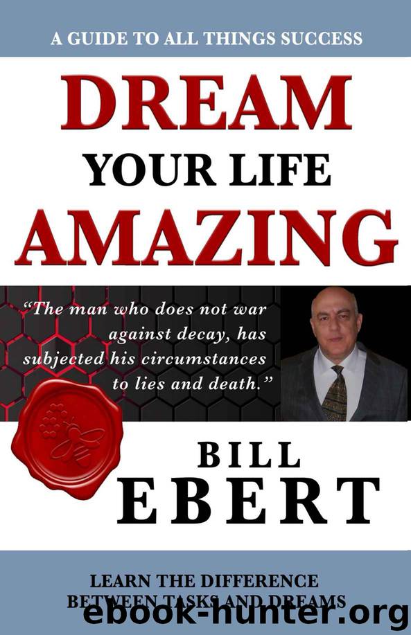 Dream Your Life Amazing by Bill Ebert