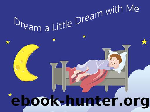 Dream a Little Dream with Me by Cathy Thompson