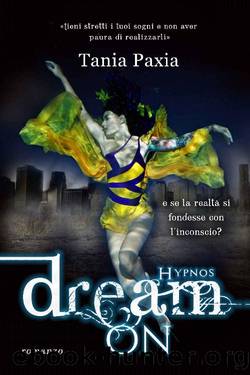 Dream on by Tania Paxia