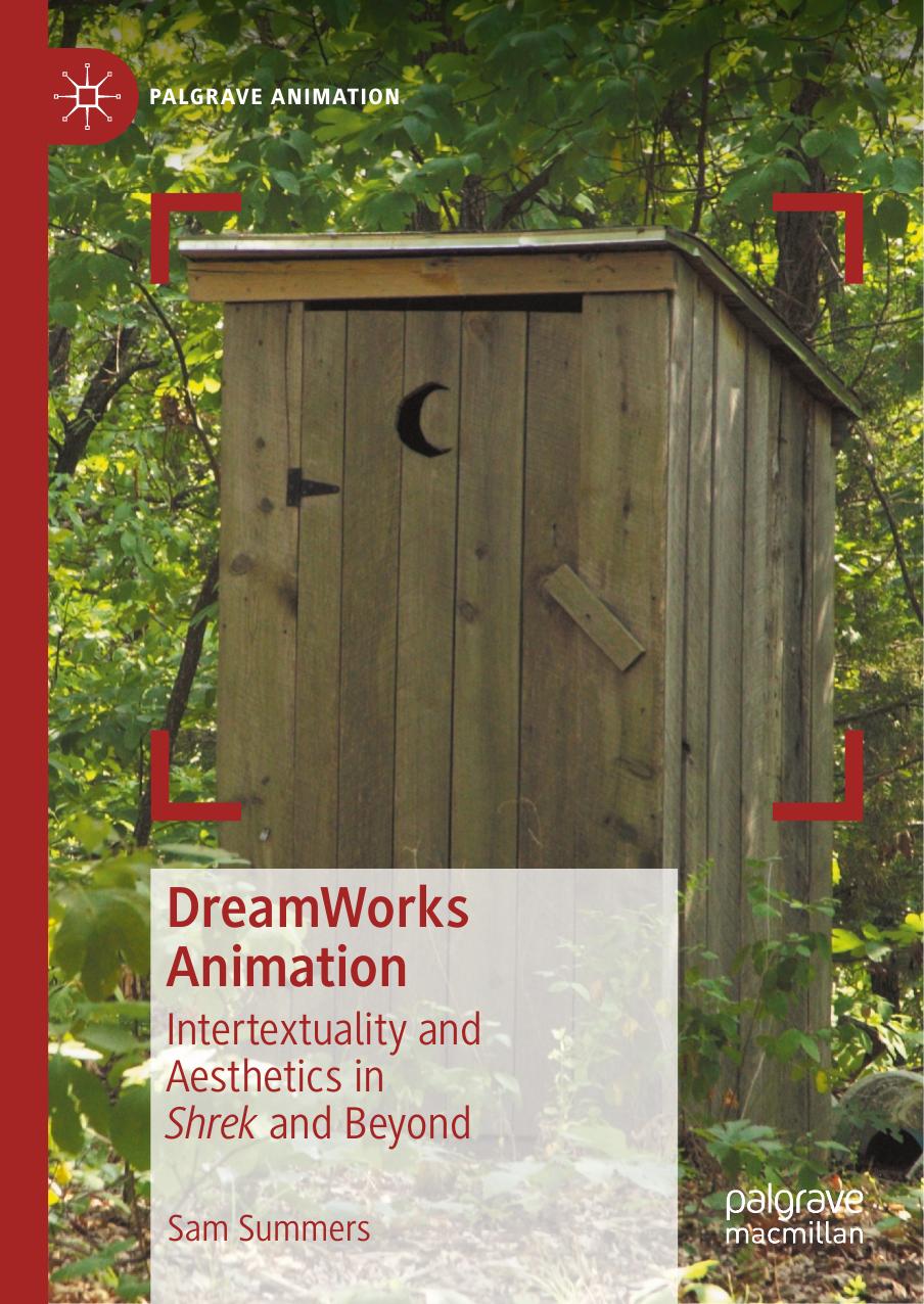 DreamWorks Animation: Intertextuality and Aesthetics in Shrek and Beyond by Unknow