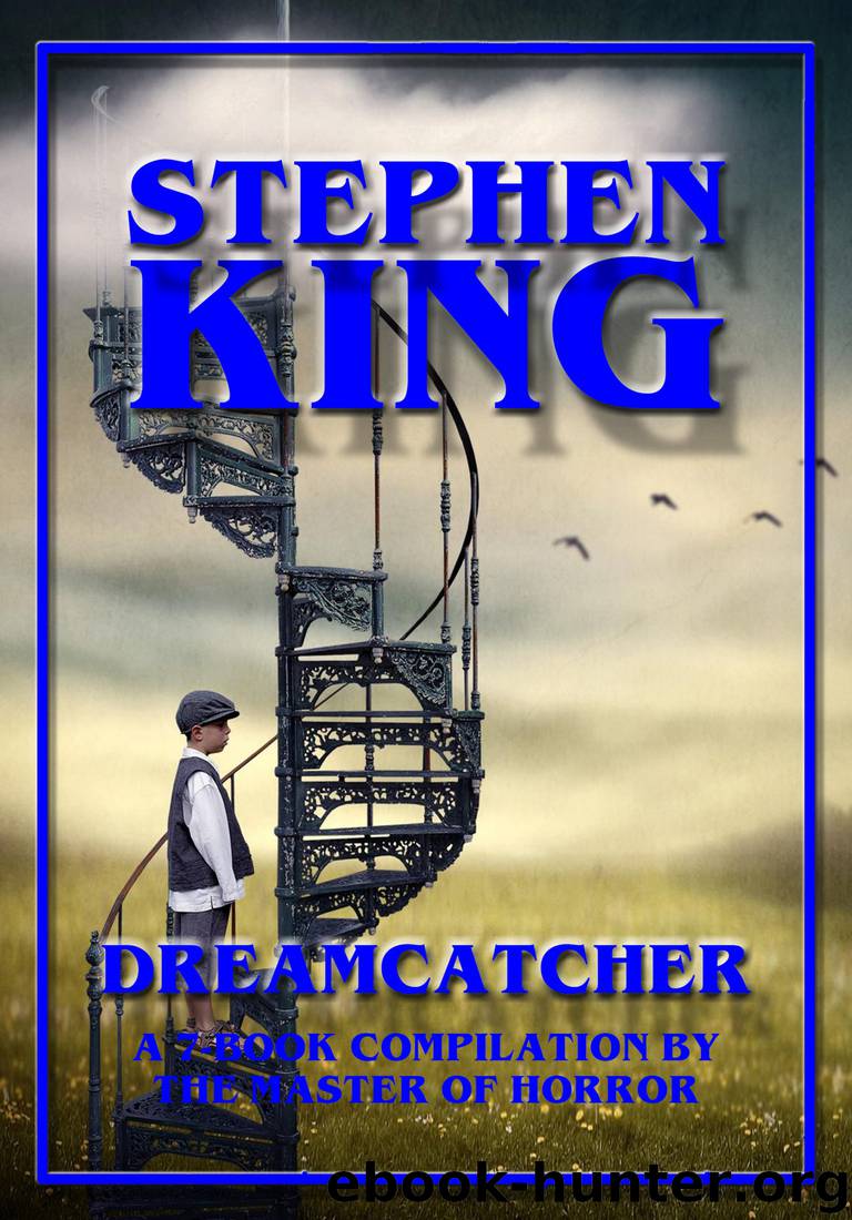 Dreamcatcher: A Novel Anthology by Stephen King
