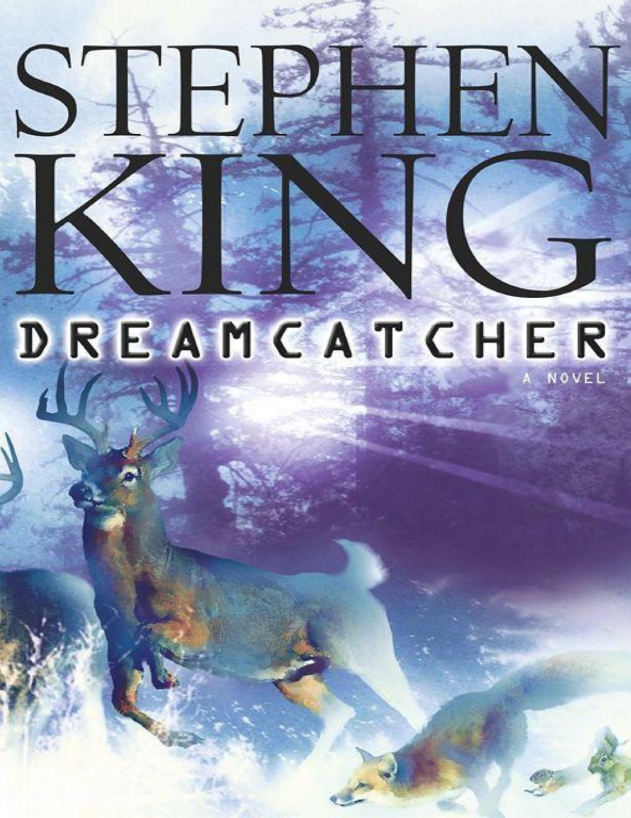 Dreamcatcher: A Novel by Stephen King