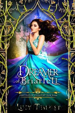 Dreamer of Briarfell: A Retelling of Sleeping Beauty (Fairytales of Folkshore Book 7) by Lucy Tempest