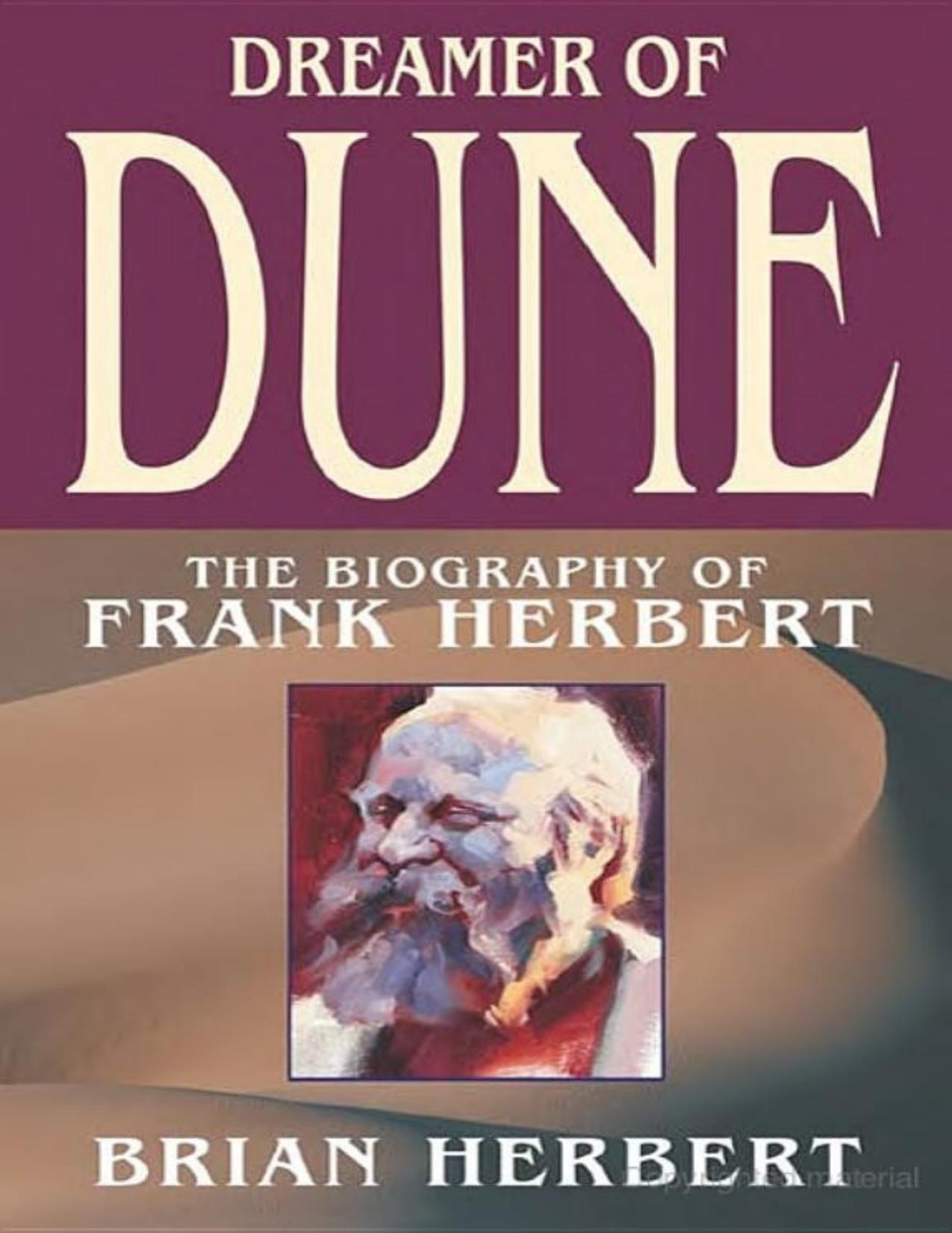 Dreamer of Dune: The Biography of Frank Herbert by Brian Herbert