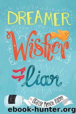 Dreamer, Wisher, Liar by Charise Mericle Harper