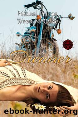 Dreamer: Book 7 of The Steel MC Montana Charter by Michel Prince & Wren McCabe