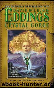 Dreamers 3 - Crystal Gorge by David Eddings