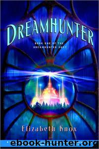 Dreamhunter by Elizabeth Knox