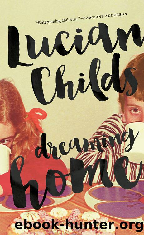 Dreaming Home by Lucian Childs