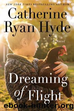 Dreaming of Flight: A Novel by Catherine Ryan Hyde