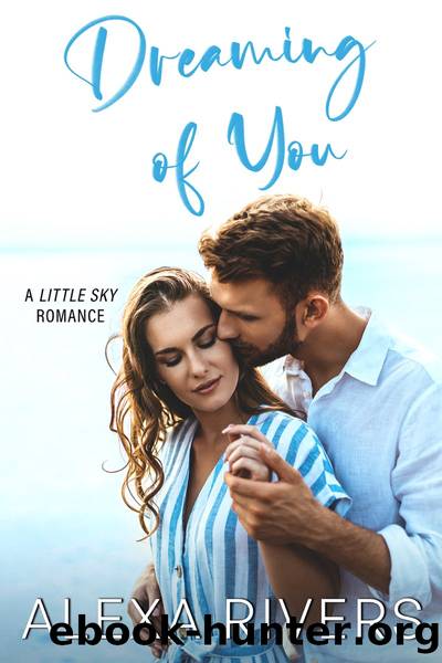 Dreaming of You by Alexa Rivers