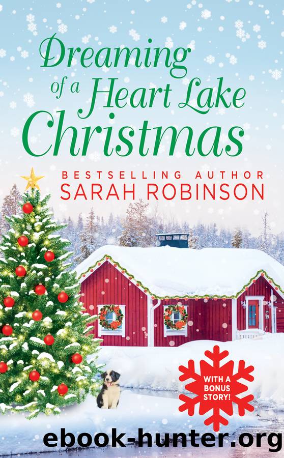 Dreaming of a Heart Lake Christmas by Sarah Robinson