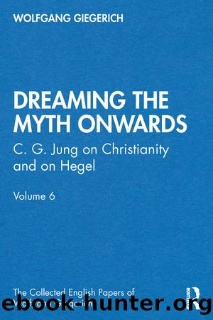 Dreaming the Myth Onwards by Giegerich Wolfgang;