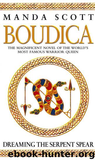 Dreaming the Serpent Spear by Manda Scott