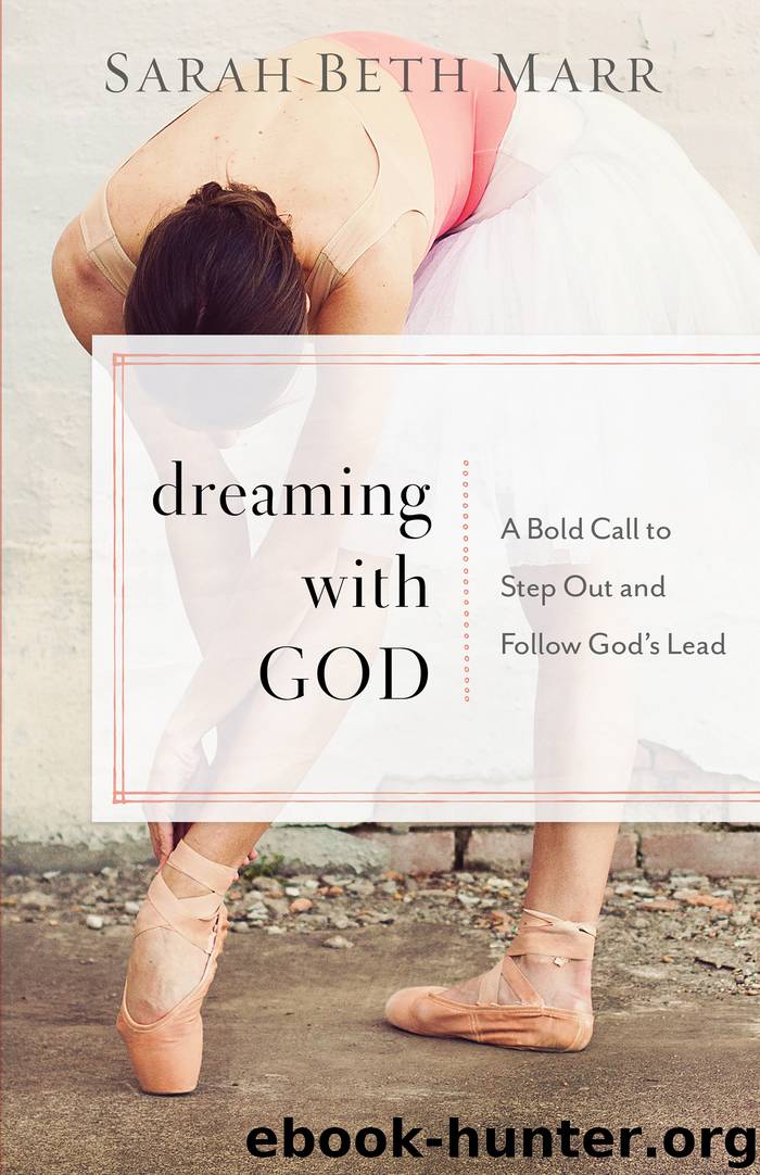 Dreaming with God by Sarah Beth Marr