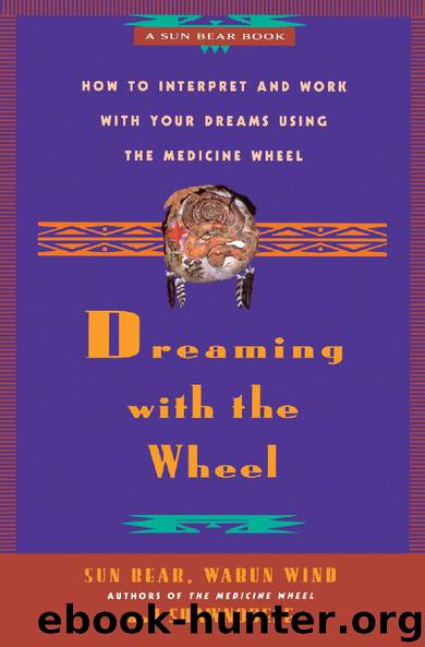 Dreaming with the Wheel by Sun Bear Wabun Wind & Shawnodese