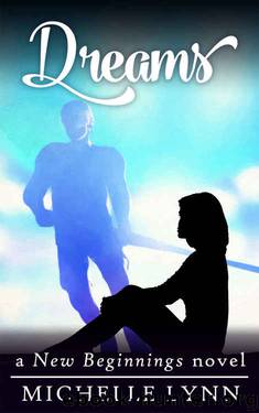 Dreams (New Beginnings Book 3) by Michelle Lynn