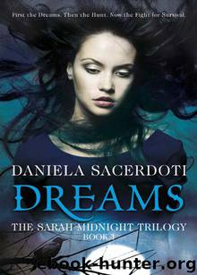 Dreams (Sarah Midnight Trilogy 1) by Sacerdoti Daniela