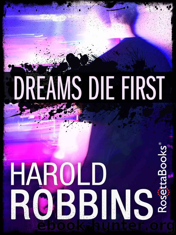 Dreams Die First by Harold Robbins