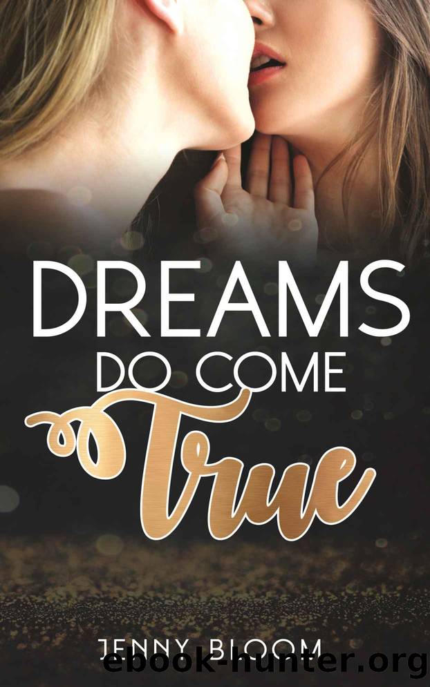 Dreams Do Come True by Jenny Bloom