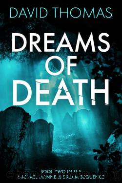 Dreams Of Death: Book Two In The Michael Manners Dream Sequence by David Thomas