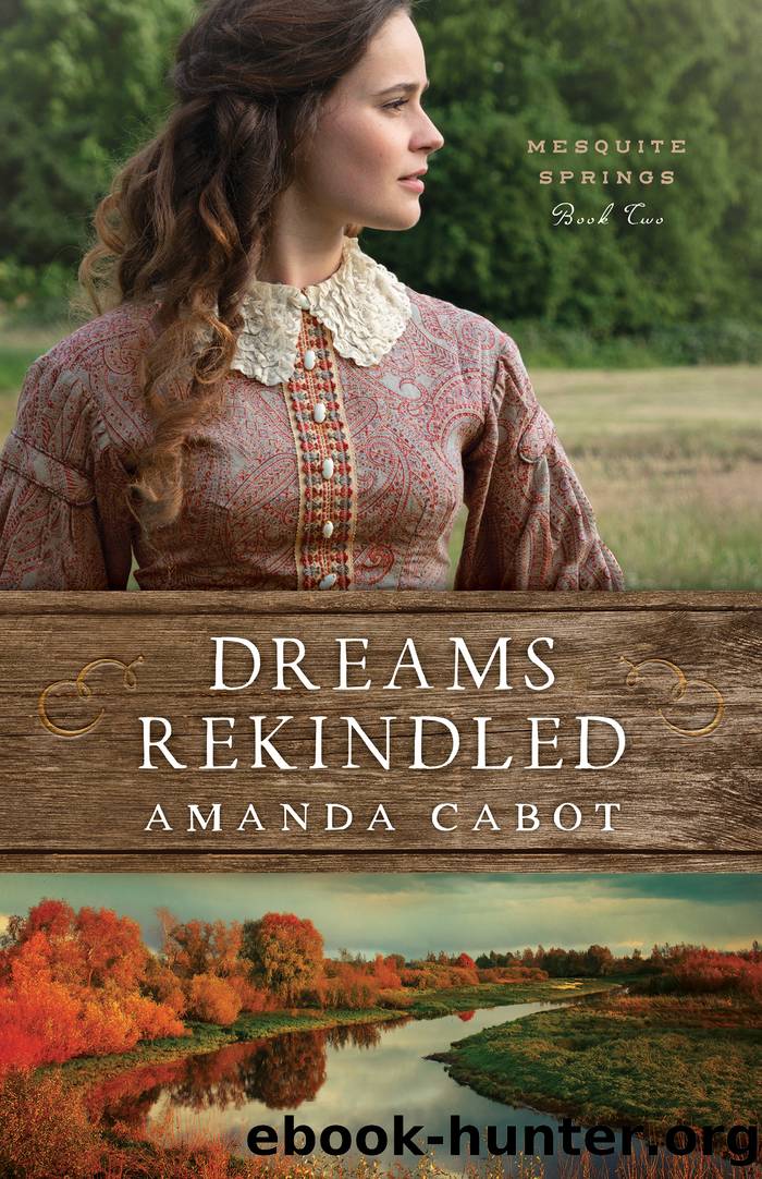 Dreams Rekindled by Amanda Cabot