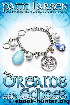 Dreams and Echoes (The Hayle Coven Novels: Prequel Novella) by Larsen Patti