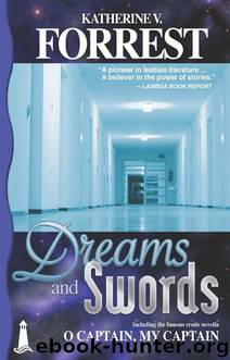 Dreams and Swords by Katherine V. Forrest