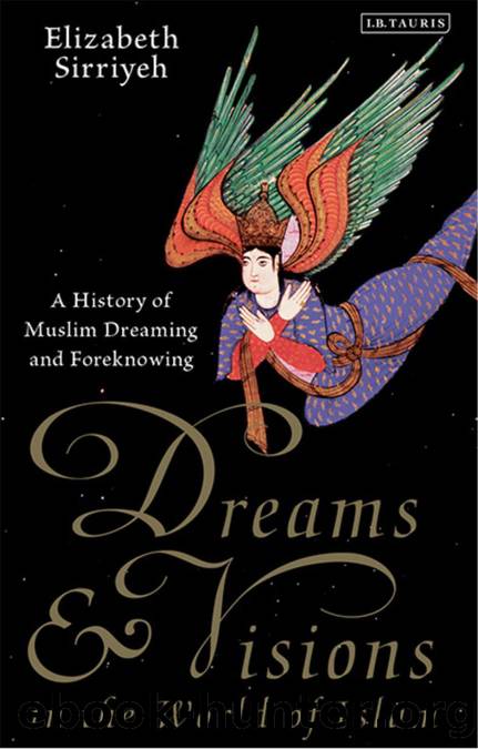 Dreams and Visions in the World of Islam by Elizabeth Sirriyeh;