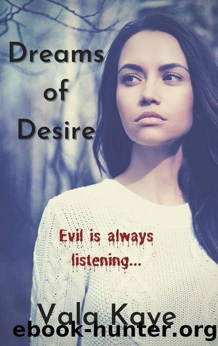 Dreams of Desire by Vala Kaye