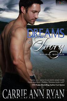 Dreams of Ivory by Carrie Ann Ryan