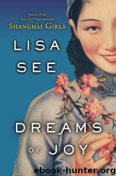 Dreams of Joy: A Novel by Lisa See